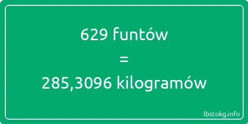 629 funtów do kilogramów - 629 funtów do kilogramów