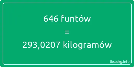 646 funtów do kilogramów - 646 funtów do kilogramów