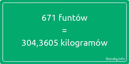 671 funtów do kilogramów - 671 funtów do kilogramów