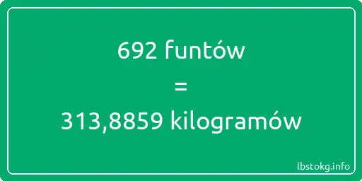 692 funtów do kilogramów - 692 funtów do kilogramów