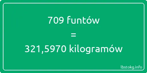 709 funtów do kilogramów - 709 funtów do kilogramów