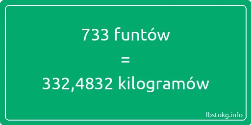 733 funtów do kilogramów - 733 funtów do kilogramów