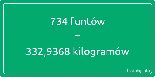 734 funtów do kilogramów - 734 funtów do kilogramów