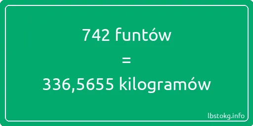 742 funtów do kilogramów - 742 funtów do kilogramów