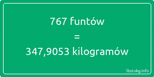 767 funtów do kilogramów - 767 funtów do kilogramów