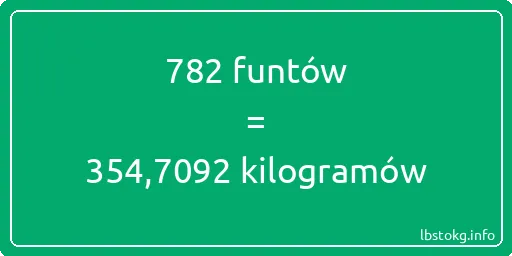 782 funtów do kilogramów - 782 funtów do kilogramów