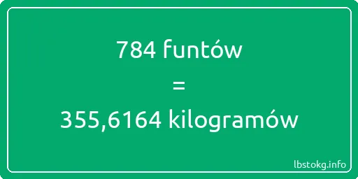 784 funtów do kilogramów - 784 funtów do kilogramów