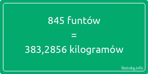 845 funtów do kilogramów - 845 funtów do kilogramów