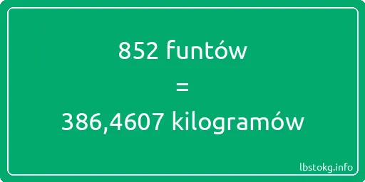 852 funtów do kilogramów - 852 funtów do kilogramów