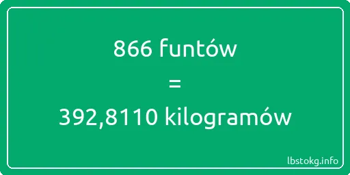 866 funtów do kilogramów - 866 funtów do kilogramów