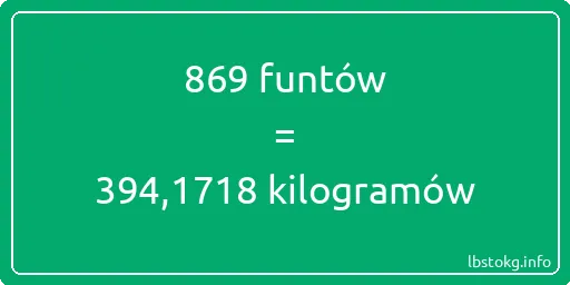 869 funtów do kilogramów - 869 funtów do kilogramów