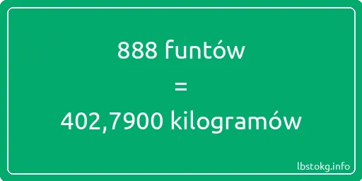 888 funtów do kilogramów - 888 funtów do kilogramów