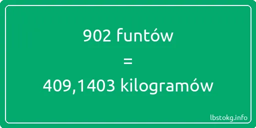 902 funtów do kilogramów - 902 funtów do kilogramów