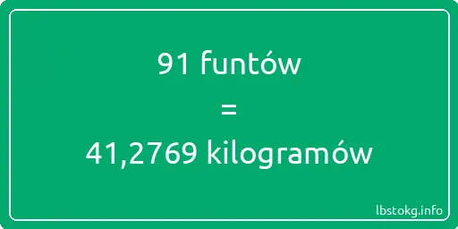 91 funtów do kilogramów - 91 funtów do kilogramów