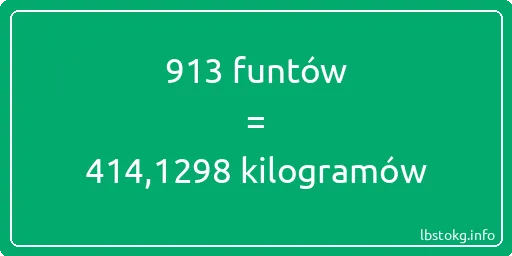 913 funtów do kilogramów - 913 funtów do kilogramów