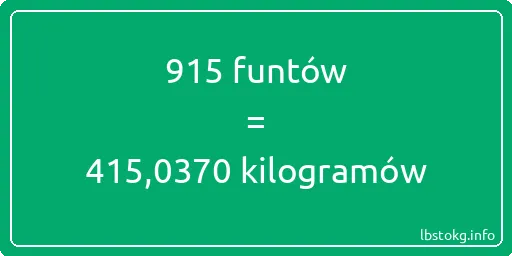 915 funtów do kilogramów - 915 funtów do kilogramów