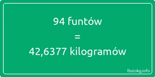 94 funtów do kilogramów - 94 funtów do kilogramów