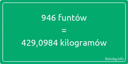 946 funtów do kilogramów - 946 funtów do kilogramów