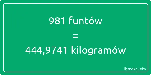 981 funtów do kilogramów - 981 funtów do kilogramów