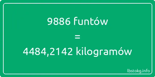 9886 funtów do kilogramów - 9886 funtów do kilogramów