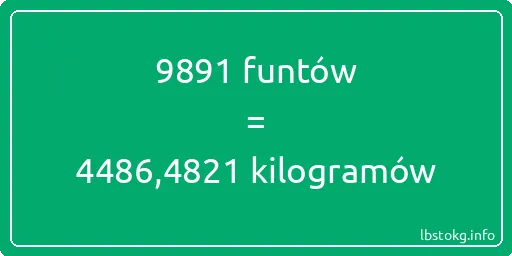 9891 funtów do kilogramów - 9891 funtów do kilogramów