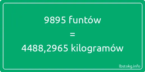 9895 funtów do kilogramów - 9895 funtów do kilogramów