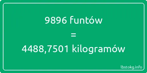 9896 funtów do kilogramów - 9896 funtów do kilogramów