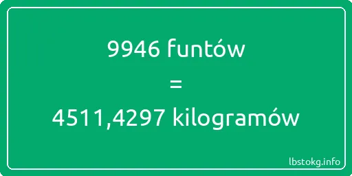 9946 funtów do kilogramów - 9946 funtów do kilogramów