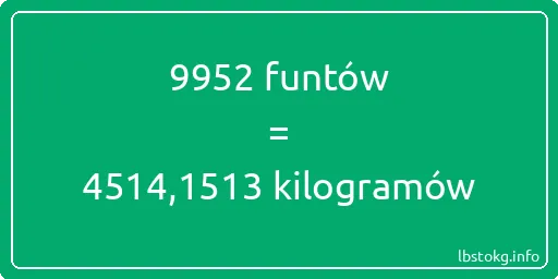 9952 funtów do kilogramów - 9952 funtów do kilogramów