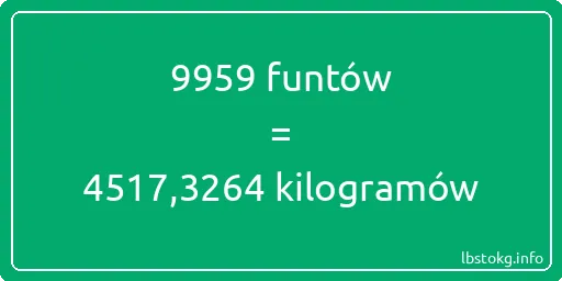 9959 funtów do kilogramów - 9959 funtów do kilogramów