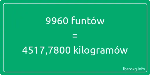 9960 funtów do kilogramów - 9960 funtów do kilogramów