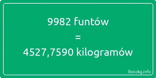 9982 funtów do kilogramów - 9982 funtów do kilogramów