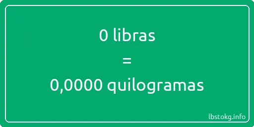 0 libras a quilogramas - 0 libras a quilogramas