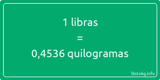 1 libras a quilogramas - 1 libras a quilogramas