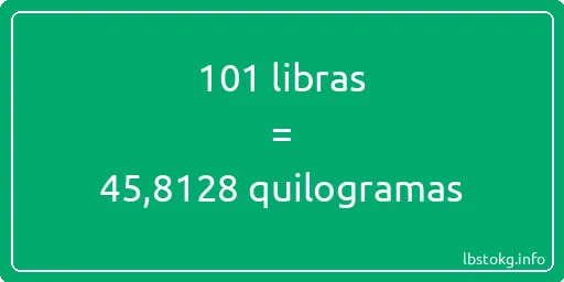 101 libras a quilogramas - 101 libras a quilogramas