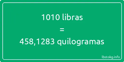 1010 libras a quilogramas - 1010 libras a quilogramas