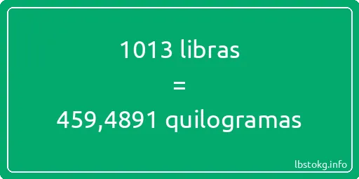 1013 libras a quilogramas - 1013 libras a quilogramas