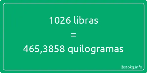 1026 libras a quilogramas - 1026 libras a quilogramas