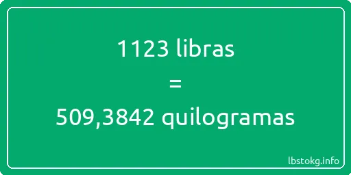 1123 libras a quilogramas - 1123 libras a quilogramas