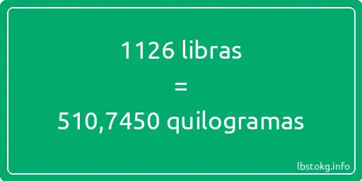 1126 libras a quilogramas - 1126 libras a quilogramas