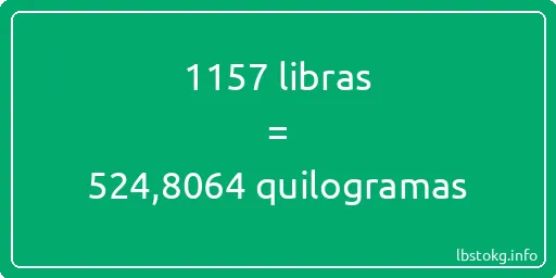 1157 libras a quilogramas - 1157 libras a quilogramas