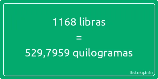 1168 libras a quilogramas - 1168 libras a quilogramas