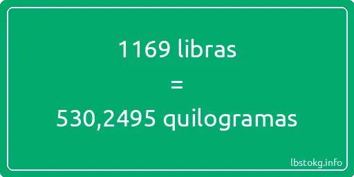 1169 libras a quilogramas - 1169 libras a quilogramas