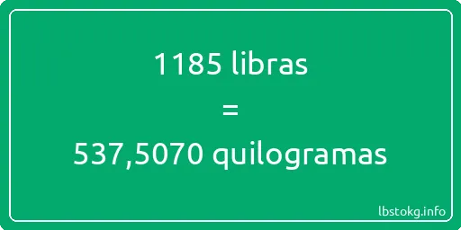 1185 libras a quilogramas - 1185 libras a quilogramas