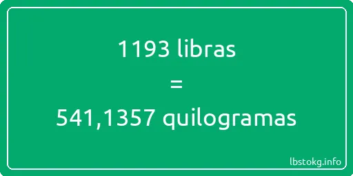 1193 libras a quilogramas - 1193 libras a quilogramas