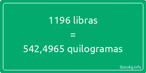 1196 libras a quilogramas - 1196 libras a quilogramas