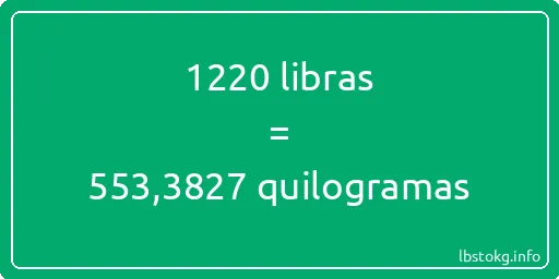 1220 libras a quilogramas - 1220 libras a quilogramas