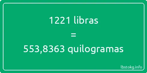 1221 libras a quilogramas - 1221 libras a quilogramas