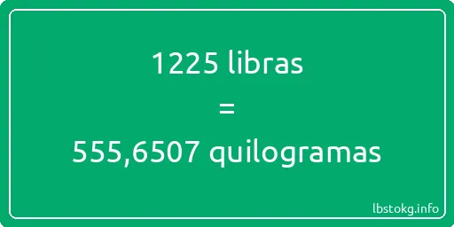 1225 libras a quilogramas - 1225 libras a quilogramas