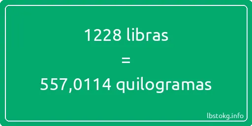 1228 libras a quilogramas - 1228 libras a quilogramas